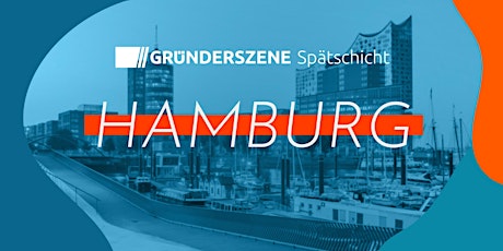 Gründerszene Spätschicht Hamburg - 15.09.22