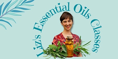 Introduction to Essential Oils with Liz