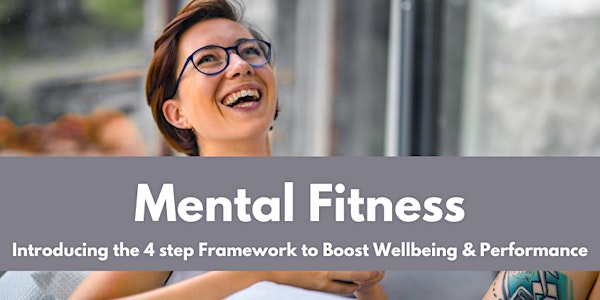 Using Mental Fitness to Boost Wellbeing and Performance