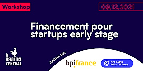 Image principale de [WORKSHOP] Financement pour startups early stage @Bpifrance @CCIParis