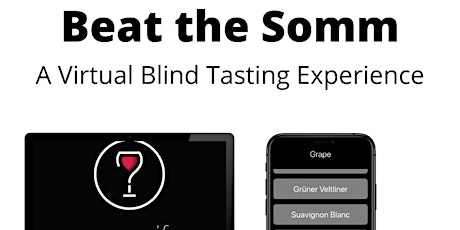 Sommify Presents Beat the Somm - A Virtual Blind Tasting Game! Jan21st tickets
