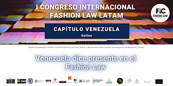 I Congreso Internacional Fashion Law Latam. Capítulo Venezuela.  Online