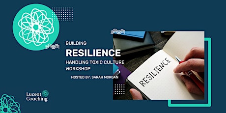 Building Resilience - Handling Toxic Cultures biglietti