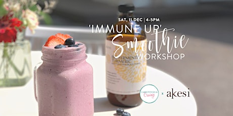 'Immune up' Smoothie Workshop