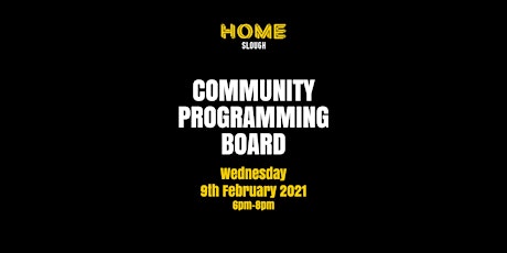 HOME Slough Community Programming Board #2 2022 tickets