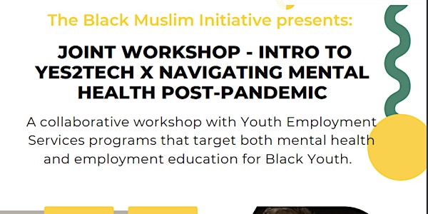 BMI Presents: Intro to YES2TECH x Navigating Mental Health Post Pandemic