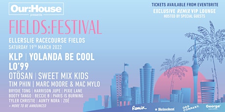 OUR:HOUSE FIELDS:FESTIVAL 2022 ft. KLP, Yolanda Be Cool, Lo'99 + MORE tickets