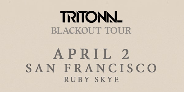 TRITONAL [SOLD OUT]