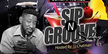 Sip N Groove Sundays: A Soulful Experience tickets