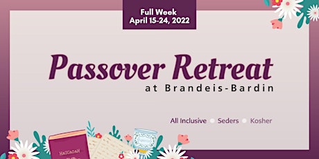 Passover Full Week Retreat at Brandeis-Bardin | April 15-24, 2022 tickets