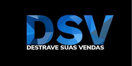 Imagem principal do evento DSV -DESTRAVE SUAS VENDAS