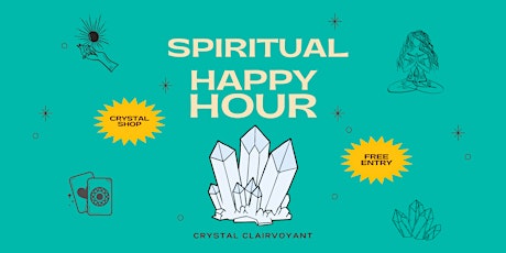 Spiritual Happy Hour / Crystals sale tickets