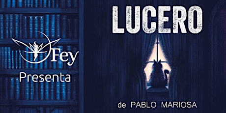 Imagen principal de Presentación  "Lucero" de Pablo Mariosa  - Ediciones Fey
