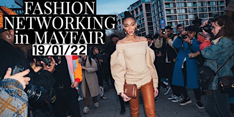 FASHION NETWORKING IN MAYFAIR tickets