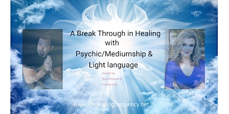 A break through healing with Mediumship and light language