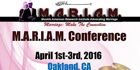 Muslim American Research Institute Advocating Marriage (M.A.R.I.A.M.) Conference     -     "Marriage: Making the Connection" primary image