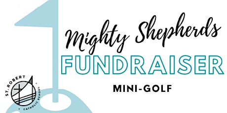 Saint Robert Catholic School Mini-Golf Fundraiser tickets
