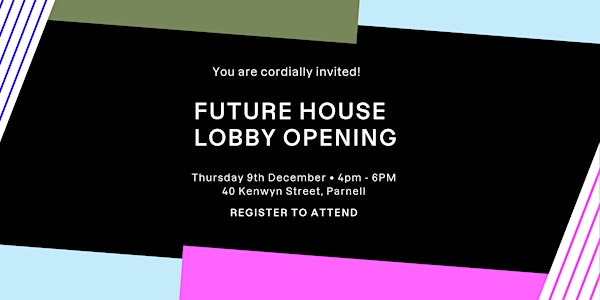 Future House Lobby Opening