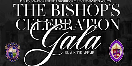Fountain of Life Fellowship of Churches Bishop's Gala primary image