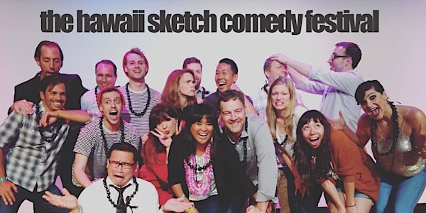 Comedic Acting (this workshop is presented by the 2016 Hawaii Sketch Comedy...