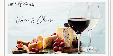 Wine & Cheese: Pairings that Shine (Virtual) primary image