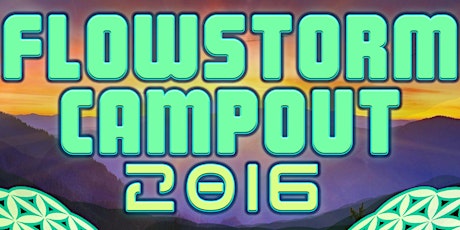 Flowstorm Campout 2016 primary image