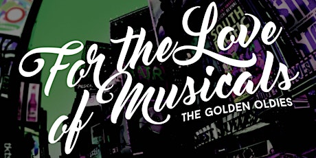 Loughton Loves Musicals: The Golden Oldies primary image