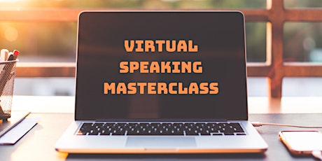 Virtual Speaking Masterclass tickets