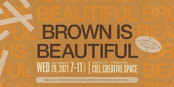 Brown is Beautiful x Make it Mariko 6-Year Anniversary!