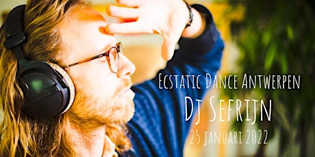 Ecstatic Dance Antwerpen * Dj Sefrijn biglietti