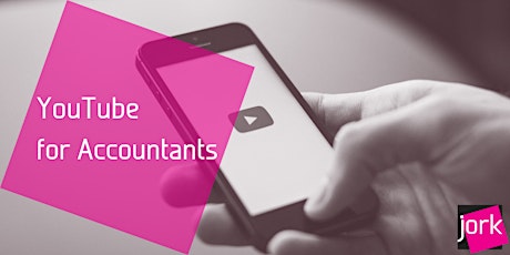 YouTube for Accountants - 1 x CPD point (webinar)
