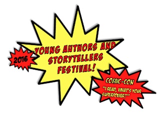 Young Authors and Storytellers Festival 2016 - Comic-Con primary image