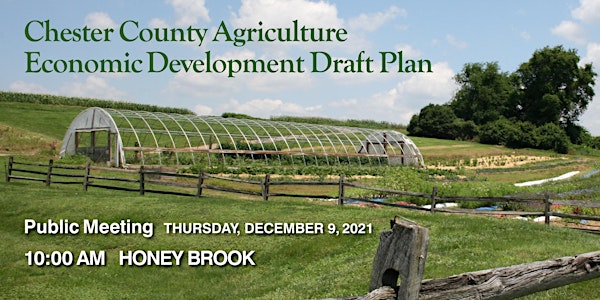 Chester County Agriculture Economic Development  Draft Plan Public Meetings