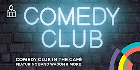 Comedy Club in the Café tickets