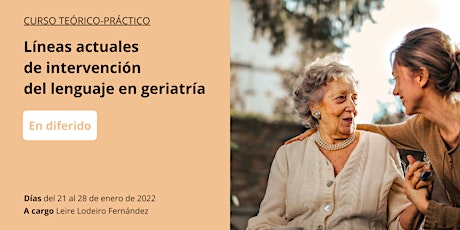 Líneas actuales de intervención del lenguaje en geriatría - DIFERIDO tickets