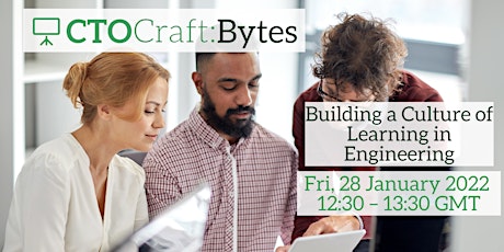 CTO Craft Bytes - Building a Culture of Learning in Engineering Tickets