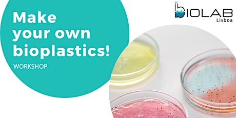 Make Your Own Bioplastics bilhetes