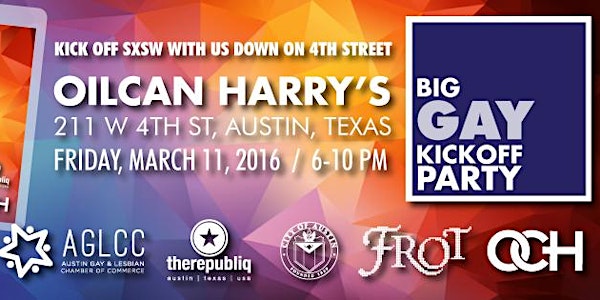 2016 #BigGayKickoff Party (Unofficial SXSW)