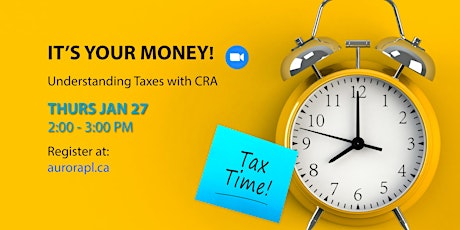It's Your Money! Understanding Taxes with CRA tickets
