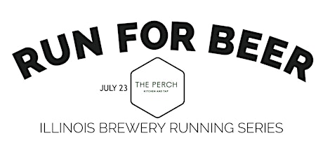 Beer Run - The Perch - 2022 IL Brewery Running Series tickets