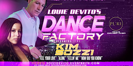 Louie DeVito's Dance Factory Ft. Kim Sozzi @ Pure tickets