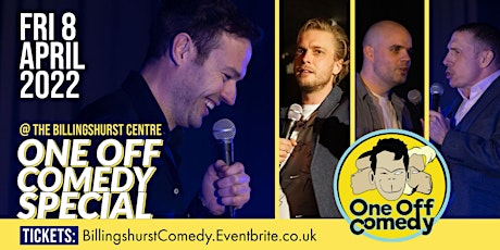 One Off Comedy Special @ The Billingshurst Centre! tickets