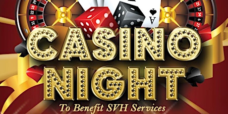 CASINO NIGHT to benefit SVH Services tickets