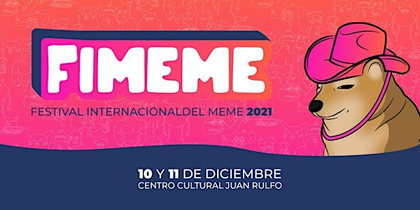 Festival Internacional del Meme 2021 - Streaming