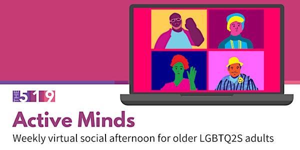 Active Minds: Friday Social event for older LGBTQ2S adults
