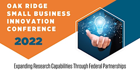 2022 Oak Ridge Small Business Innovation Conference biglietti