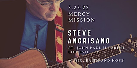 Mercy Mission with Steve Angrisano, hosted by St. John Paul II Parish tickets