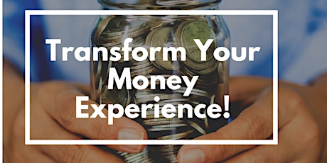 Transform Your Money Experience primary image