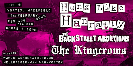 Hung Like Hanratty, The Backstreet Abortions, Kingcrows @ Vortex Wakefield tickets