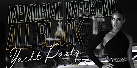 Memorial Weekend All Black Party 2022 tickets